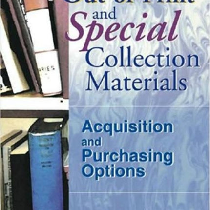 OutofPrint and Special Collection Materials