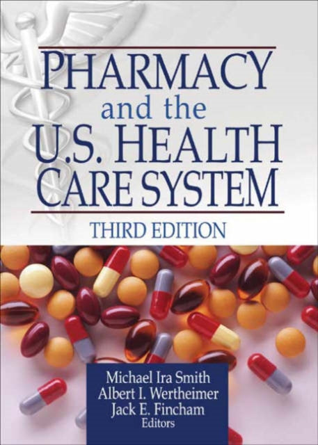 Pharmacy and the US Health Care System
