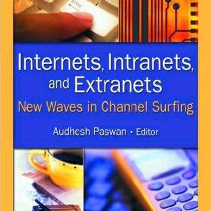 Internets Intranets and Extranets