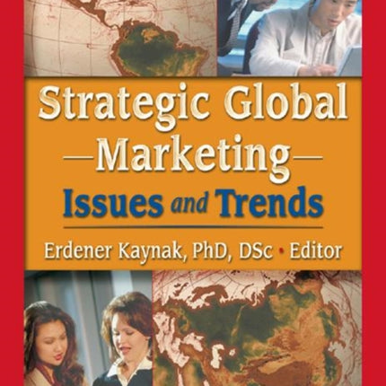 Strategic Global Marketing: Issues and Trends