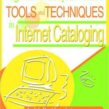 HighLevel Subject Access Tools and Techniques in Internet Cataloging