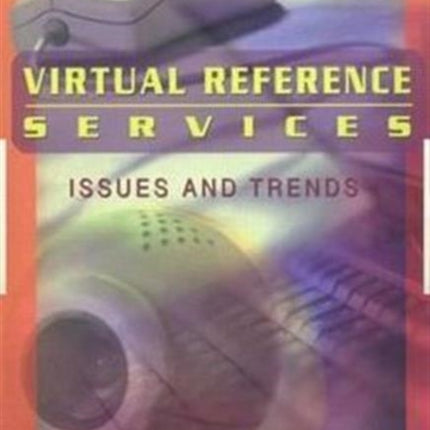 Virtual Reference Services: Issues and Trends