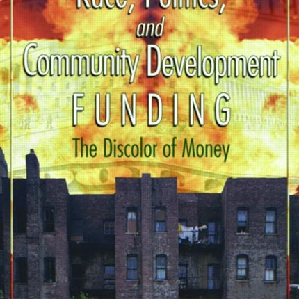 Race, Politics, and Community Development Funding: The Discolor of Money