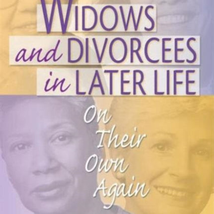 Widows and Divorcees in Later Life On Their Own