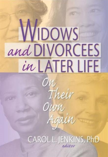 Widows and Divorcees in Later Life On Their Own