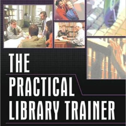 The Practical Library Trainer