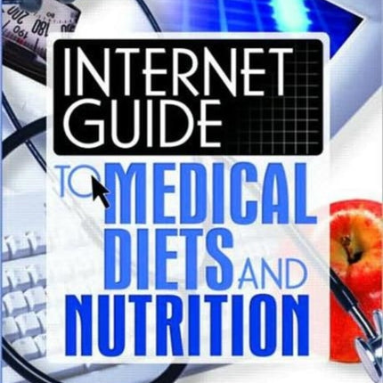 Internet Guide to Medical Diets and Nutrition
