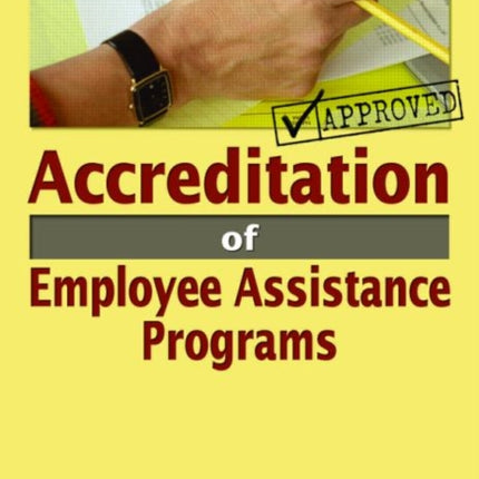 Accreditation of Employee Assistance Programs 19