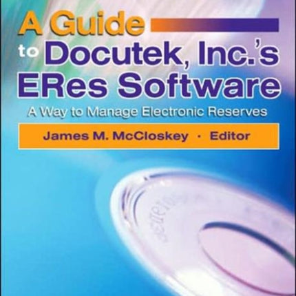 A Guide to Docutek Inc.s ERes Software