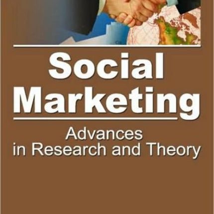 Social Marketing: Advances in Research and Theory