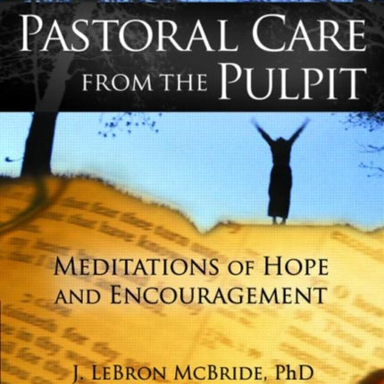 Pastoral Care from the Pulpit Meditations of Hope