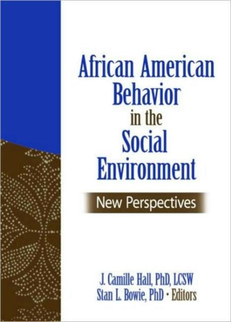 African American Behavior in the Social Environment: New Perspectives