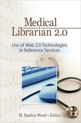 Medical Librarian 20 Use of Web 20 Technologies