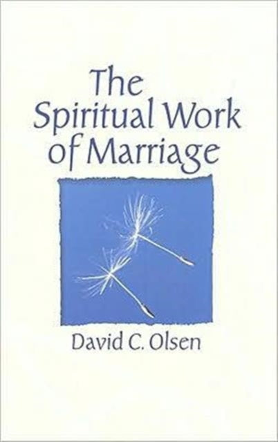 The Spiritual Work of Marriage