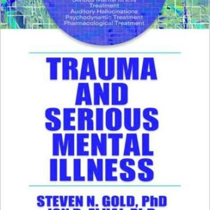 Trauma and Serious Mental Illness