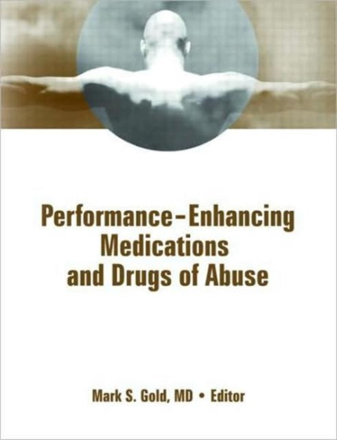 Performance Enhancing Medications and Drugs of Abuse