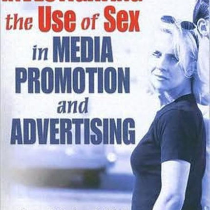 Investigating the Use of Sex in Media Promotion