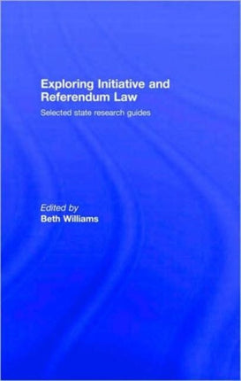 Exploring Initiative and Referendum Law: Selected State Research Guides