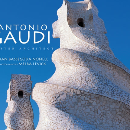 Antonio Gaudí: Master Architect