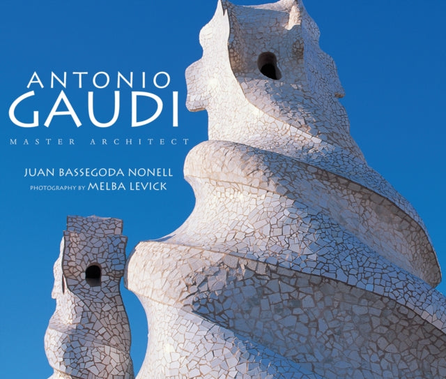 Antonio Gaudí: Master Architect