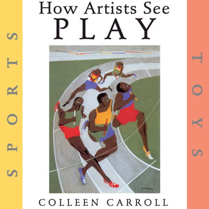 How Artists See Play: Sports Games Toys Imagination