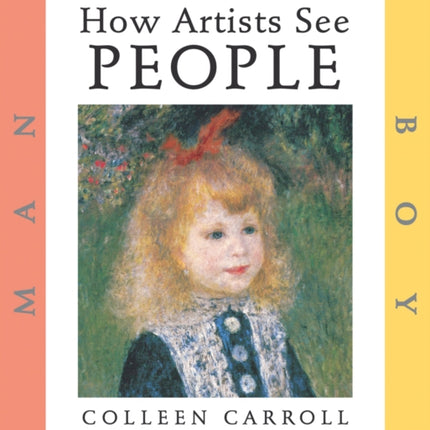 How Artists See: People: Boy, Girl, Man, Woman