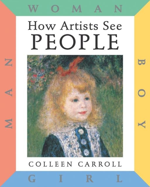 How Artists See: People: Boy, Girl, Man, Woman