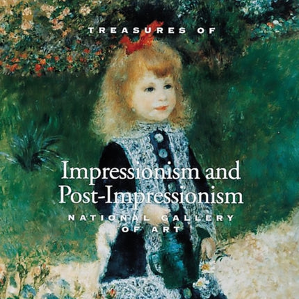 Treasures of Impressionism and Post-Impressionism: National Gallery of Art