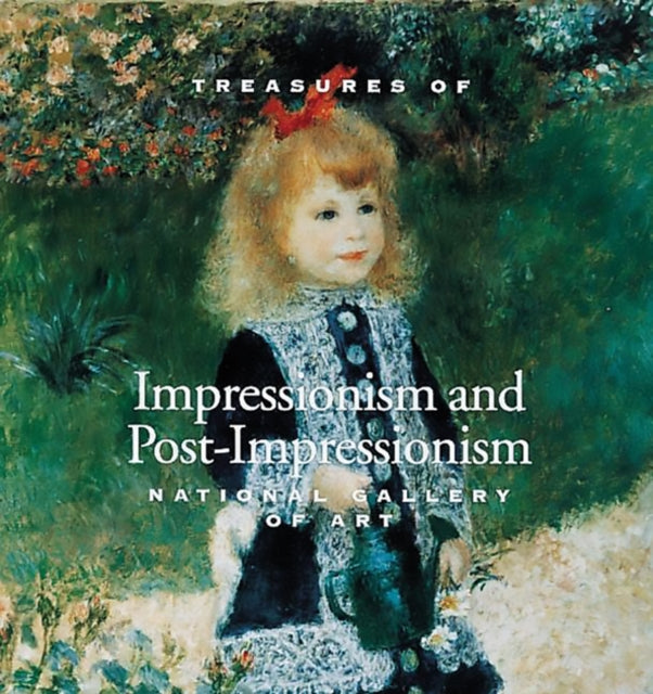 Treasures of Impressionism and Post-Impressionism: National Gallery of Art