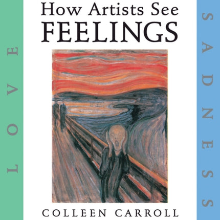 How Artists See Feelings Joy Sadness Fear Love 9