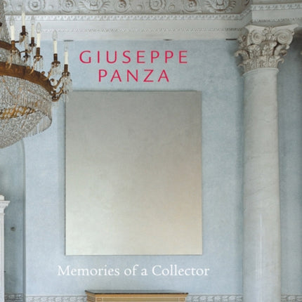 Giuseppe Panza: Memories of a Collector