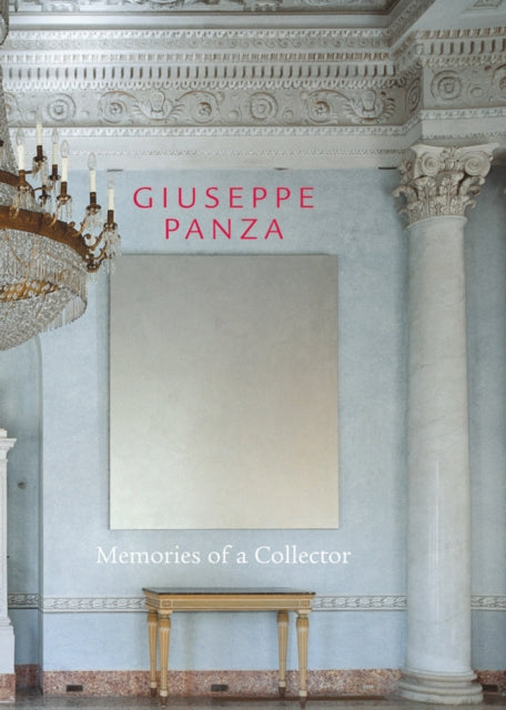 Giuseppe Panza: Memories of a Collector