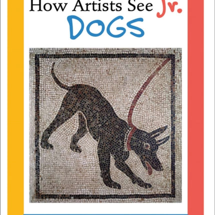 How Artists See Jr.: Dogs