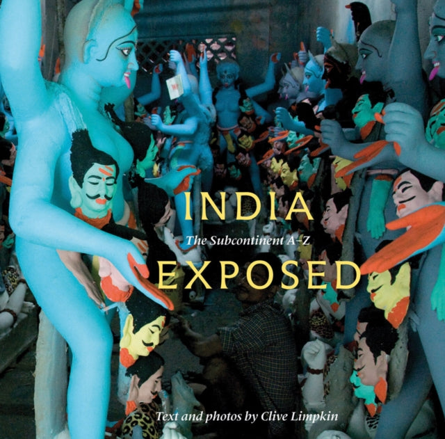 India Exposed : The Subcontinent A-Z