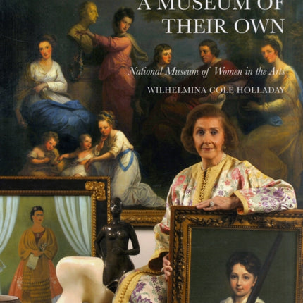 A Museum of Their Own: National Museum of Women in the Arts