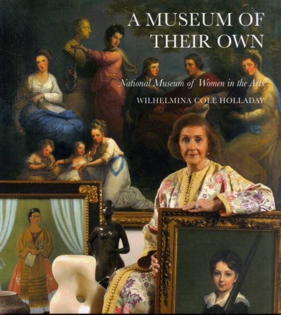 A Museum of Their Own: National Museum of Women in the Arts