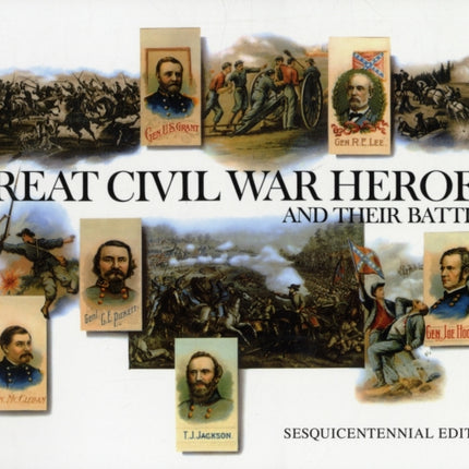 Great Civil War Heroes and Their Battles