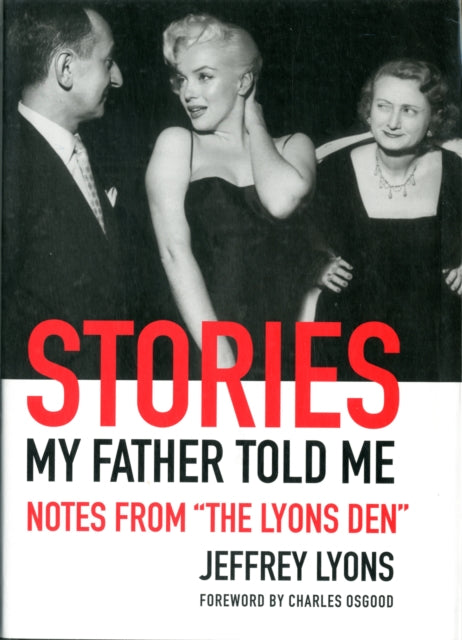 Stories My Father Told Me: Notes from "The Lyons Den"