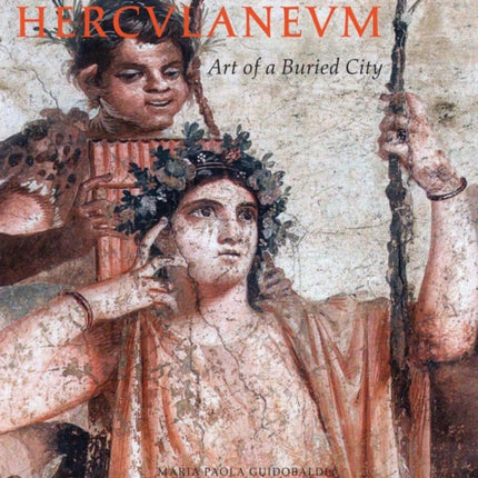 Herculaneum: Art of a Buried City