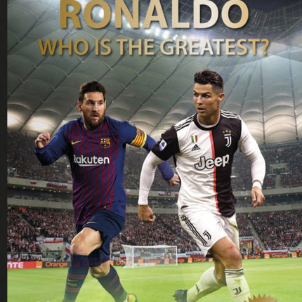 Messi and Ronaldo: Who Is The Greatest?