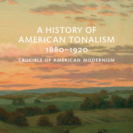 A History of American Tonalism: Third Edition