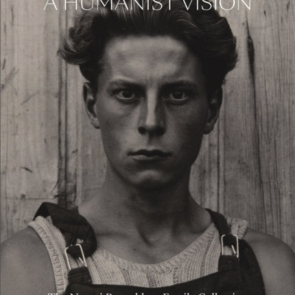 A Humanist Vision: The Naomi Rosenblum Family Collection