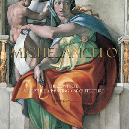 Michelangelo The Complete Sculpture Painting