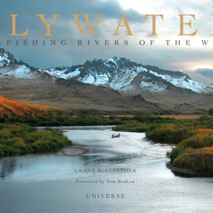 Flywater: Fly-Fishing Rivers of the West