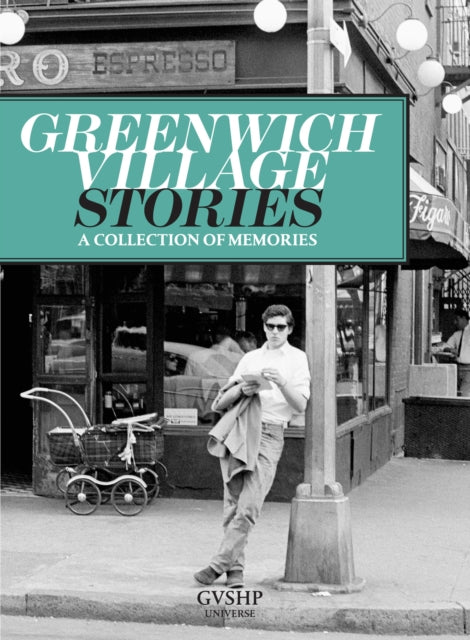 Greenwich Village Stories: A Collection of Memories