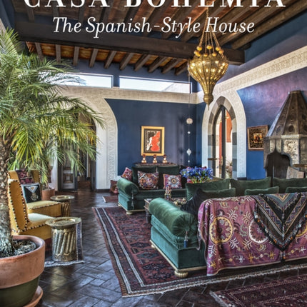 Casa Bohemia: The Spanish-Style House