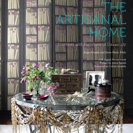 The Artisanal Home Interiors and Furniture of