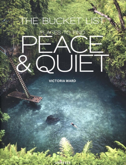 The Bucket List: Places to Find Peace and Quiet