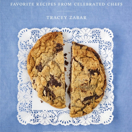 Chocolate Chip Sweets: Celebrated Chefs Share Favorite Recipes