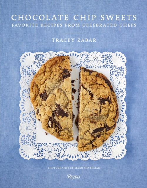 Chocolate Chip Sweets: Celebrated Chefs Share Favorite Recipes